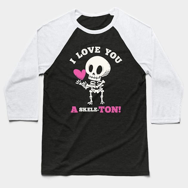 Cute Goth Love Valentine's Day - I love You a skeleton Baseball T-Shirt by aaronsartroom